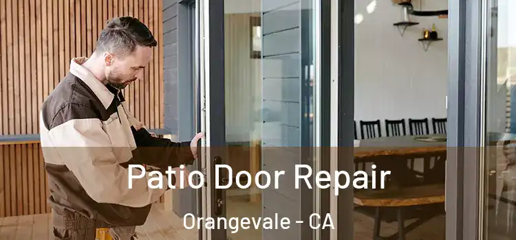 Patio Door Repair Orangevale - CA