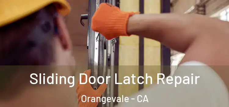 Sliding Door Latch Repair Orangevale - CA